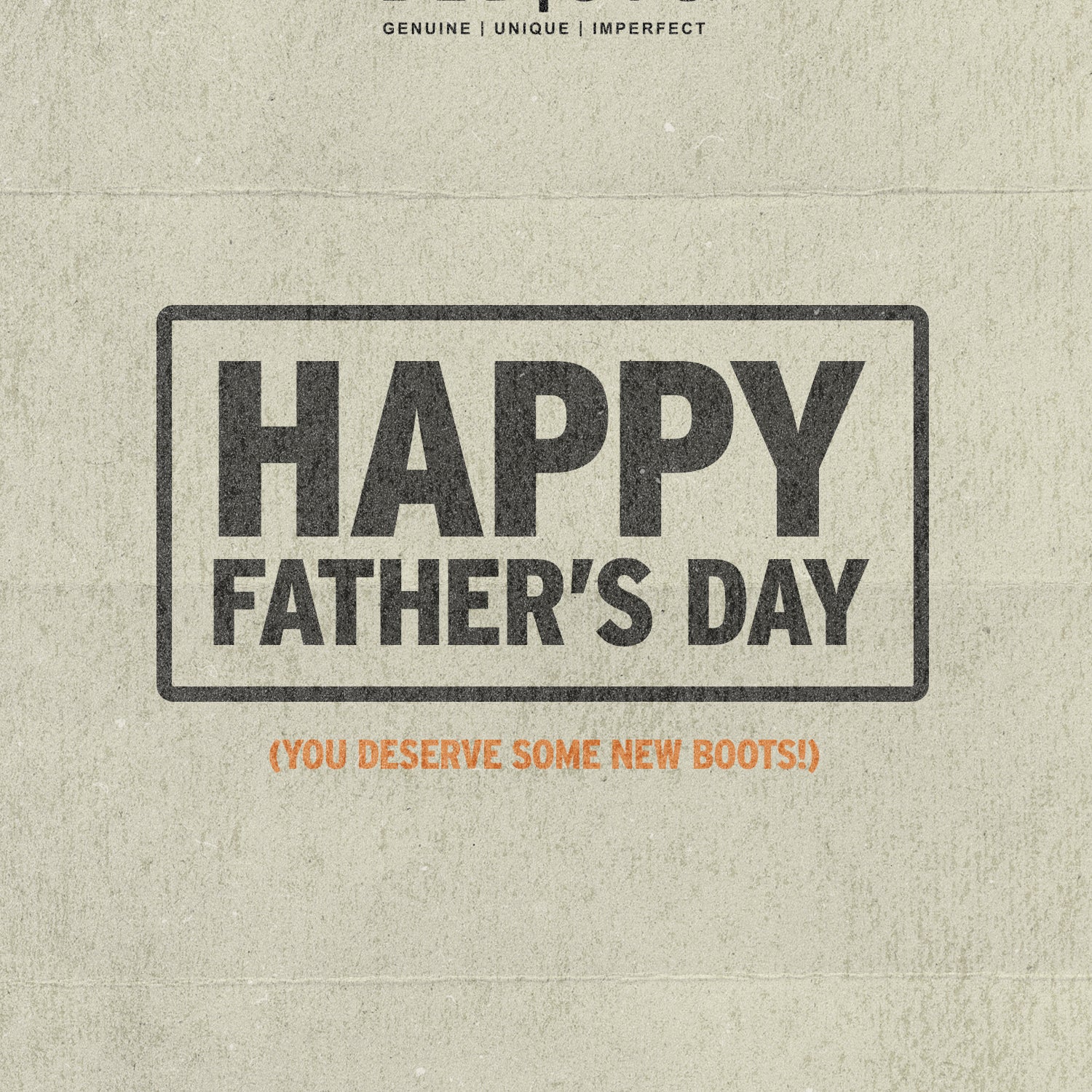 Textured beige background with Bed|Stü logo, "Happy Father's Day" in bold, and "A Gift For You (You deserve some new boots!)" in orange text below.